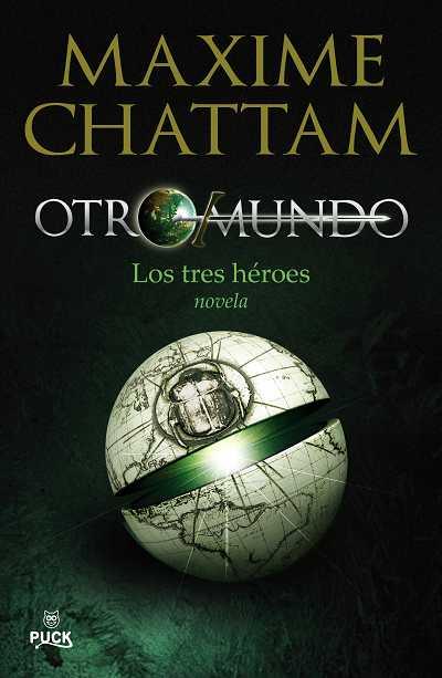 TRES HEROES, LOS : OTROMUNDO 1  | 9788496886186 | CHATTAM, MAXIME | Librería Castillón - Comprar libros online Aragón, Barbastro