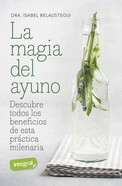 La magia del ayuno | 9788491182146 | Belaustegui Trias, Isabel | Librería Castillón - Comprar libros online Aragón, Barbastro