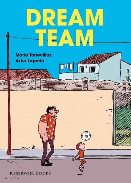 Dream Team | 9788439727156 | TORRECILLAS, MARIO; LAPERLA, ARTUR | Librería Castillón - Comprar libros online Aragón, Barbastro