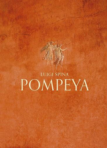 Pompeya | 9788418934858 | Spina, Luigi | Librería Castillón - Comprar libros online Aragón, Barbastro