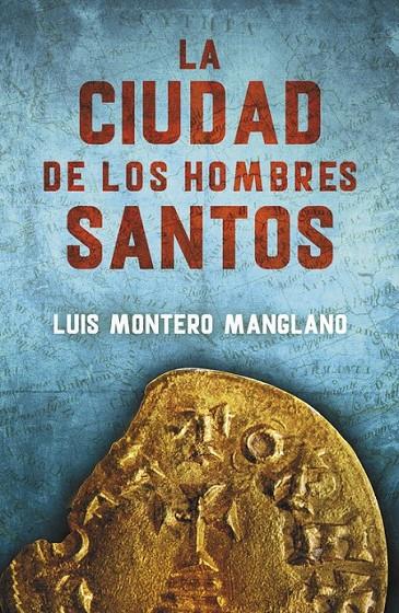 La Ciudad de los Hombres Santos (Los buscadores 3) | 9788401015908 | MONTERO MANGLANO, LUIS | Librería Castillón - Comprar libros online Aragón, Barbastro
