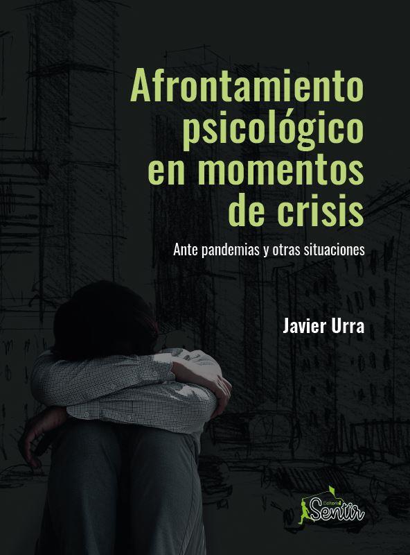 Afrontamiento psicológico en momentos de crisis | 9788426729422 | Urra, Javier | Librería Castillón - Comprar libros online Aragón, Barbastro
