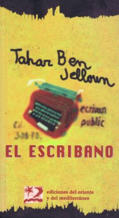 ESCRIBANO, EL | 9788487198472 | JELLOUN, TAHAR BEN | Librería Castillón - Comprar libros online Aragón, Barbastro