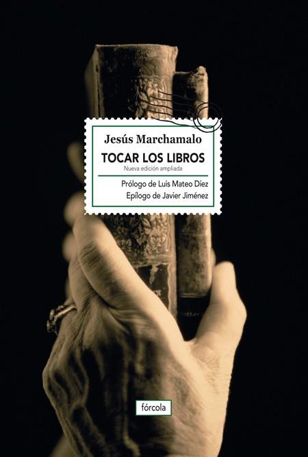 Tocar los libros | 9788416247684 | Marchamalo, Jesús | Librería Castillón - Comprar libros online Aragón, Barbastro