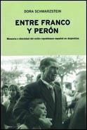ENTRE FRANCO Y PERON | 9788484321958 | SCHWARZSTEIN, DORA | Librería Castillón - Comprar libros online Aragón, Barbastro