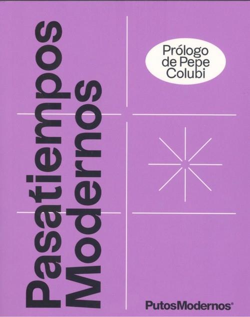 Pasatiempos modernos: el pasatiempos de la generación sin tiempo | 9788425233340 | Putosmodernos | Librería Castillón - Comprar libros online Aragón, Barbastro