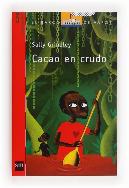 CACAO EN CRUDO - BVR 207 | 9788467561272 | Grindley, Sally | Librería Castillón - Comprar libros online Aragón, Barbastro