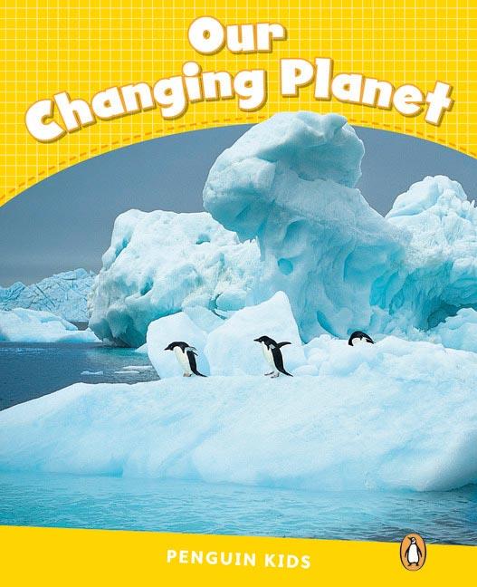 Penguin Kids 6 Our Changing Planet Reader CLIL | 9781408288467 | Degnan-Veness, Coleen | Librería Castillón - Comprar libros online Aragón, Barbastro