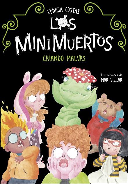 Criando malvas (Los Minimuertos 2) | 9788420453682 | Costas, Ledicia | Librería Castillón - Comprar libros online Aragón, Barbastro