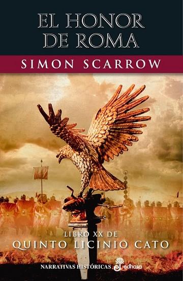 El honor de Roma - Quinto Licinio Cato XX | 9788435063999 | Scarrow, Simon | Librería Castillón - Comprar libros online Aragón, Barbastro