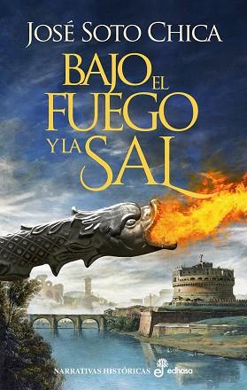 Bajo el fuego y la sal | 9788435063876 | Soto Chica, José | Librería Castillón - Comprar libros online Aragón, Barbastro