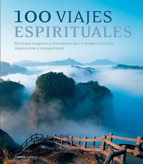 100 VIAJES ESPIRITUALES | 9788448068585 | VV. AA. | Librería Castillón - Comprar libros online Aragón, Barbastro
