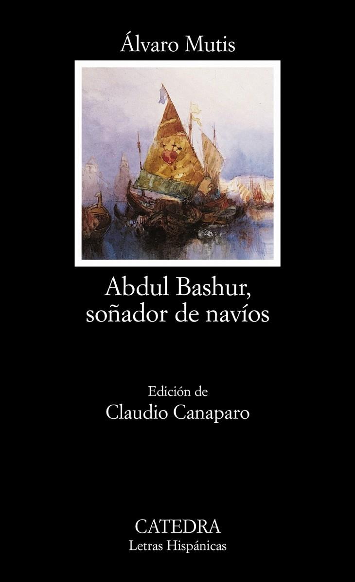ABDUL BASHUR, SOÑADOR DE NAVIOS (LH) | 9788437620718 | MUTIS, ALVARO | Librería Castillón - Comprar libros online Aragón, Barbastro