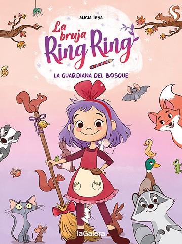 La bruja Ring Ring 1 : La guardiana del bosque | 9788424672744 | Teba, Alicia | Librería Castillón - Comprar libros online Aragón, Barbastro