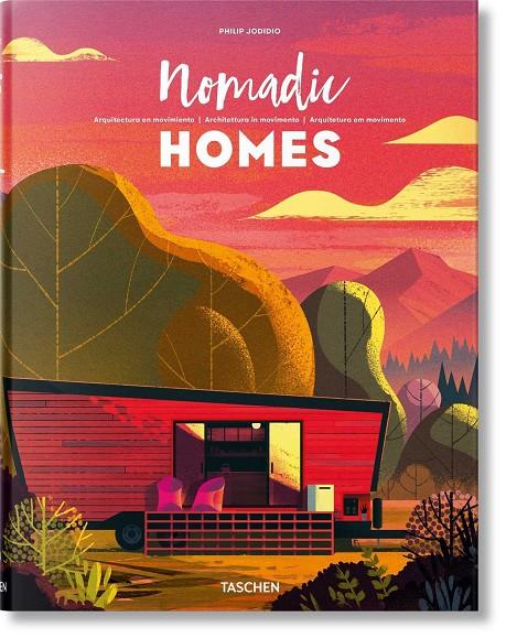 Nomadic Homes. Arquitectura en movimiento | 9783836562348 | Jodidio, Philip | Librería Castillón - Comprar libros online Aragón, Barbastro