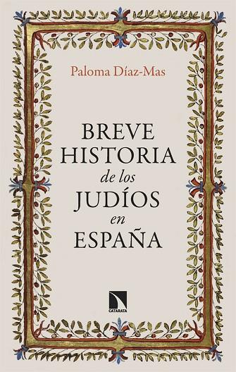 Breve historia de los judíos en España | 9788413528038 | Díaz-Mas, Paloma | Librería Castillón - Comprar libros online Aragón, Barbastro