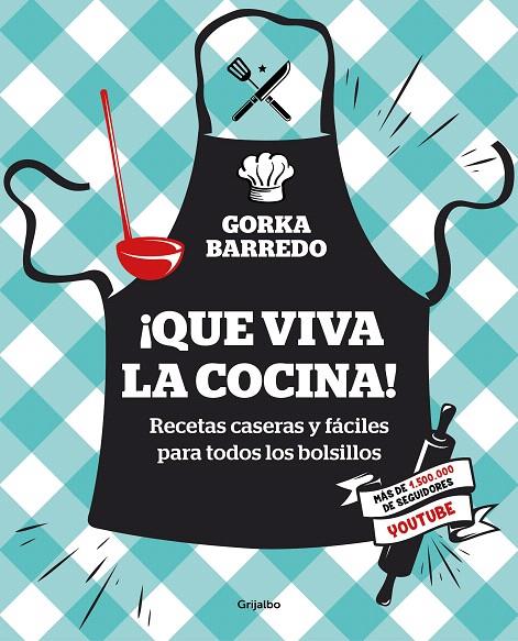 ¡Que viva la cocina! | 9788417338404 | Barredo, Gorka | Librería Castillón - Comprar libros online Aragón, Barbastro