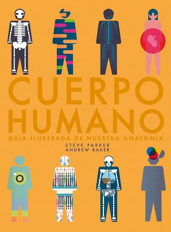 Cuerpo humano | 9788416489985 | Steve Parker/Andrew Baker | Librería Castillón - Comprar libros online Aragón, Barbastro