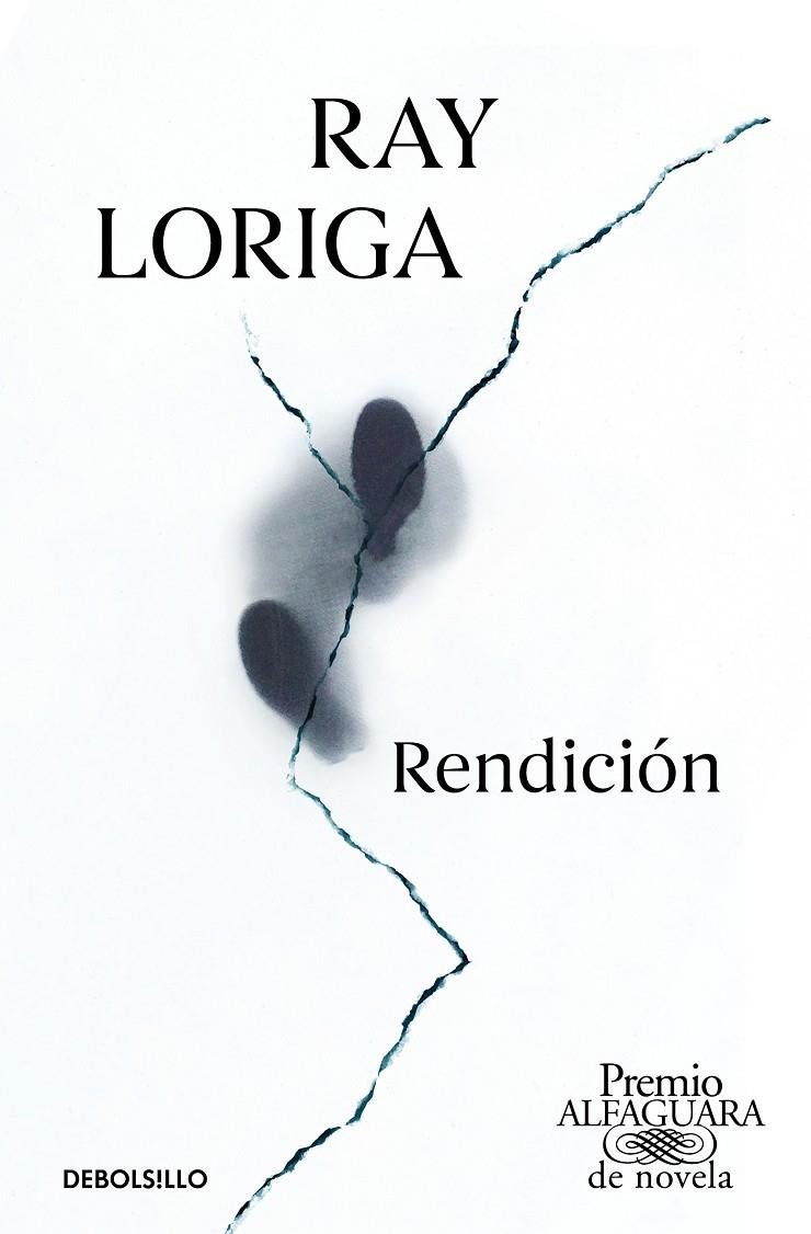 Rendición (Premio Alfaguara de novela 2017) | 9788466353366 | Loriga, Ray | Librería Castillón - Comprar libros online Aragón, Barbastro