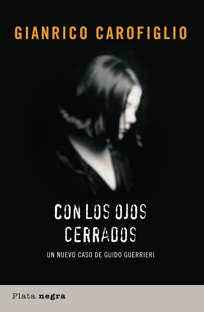 CON LOS OJOS CERRADOS | 9788493618001 | CAROFIGLIO, GIANRICO | Librería Castillón - Comprar libros online Aragón, Barbastro
