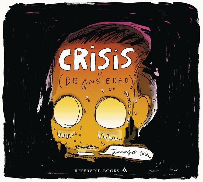 Crisis (de ansiedad) | 9788439727927 | SAEZ, JUANJO | Librería Castillón - Comprar libros online Aragón, Barbastro