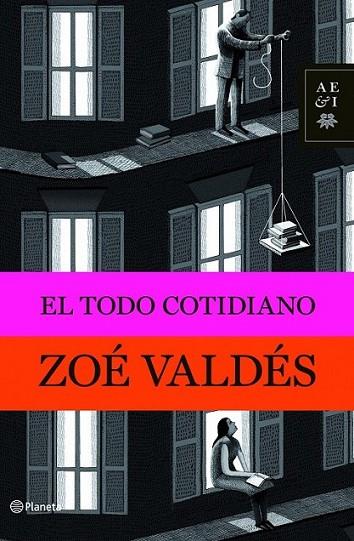 TODO COTIDIANO, EL | 9788408094791 | VALDES, ZOE | Librería Castillón - Comprar libros online Aragón, Barbastro