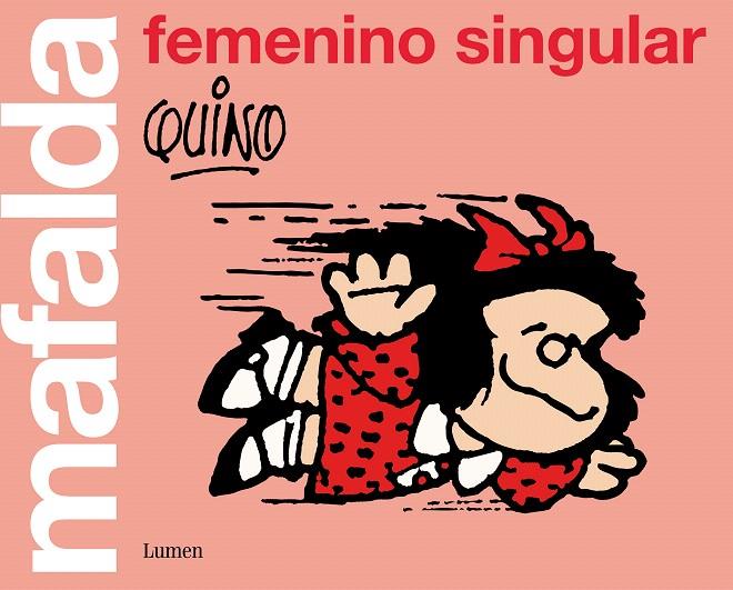 Mafalda: femenino singular | 9788426405852 | Quino, | Librería Castillón - Comprar libros online Aragón, Barbastro