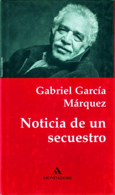NOTICIA DE UN SECUESTRO | 9788439701095 | GARCIA MARQUEZ, GABRIEL | Librería Castillón - Comprar libros online Aragón, Barbastro