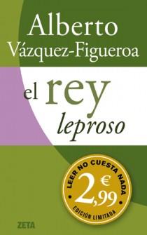 REY LEPROSO, EL | 9788498725995 | VÁZQUEZ FIGUEROA, ALBERTO | Librería Castillón - Comprar libros online Aragón, Barbastro