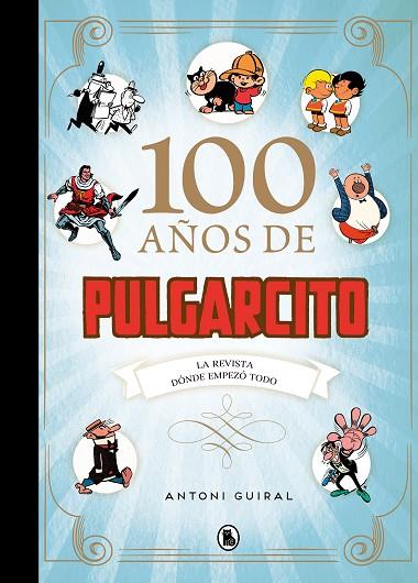 100 AÑOS DE PULGARCITO | 9788402425171 | Guiral, Antoni | Librería Castillón - Comprar libros online Aragón, Barbastro