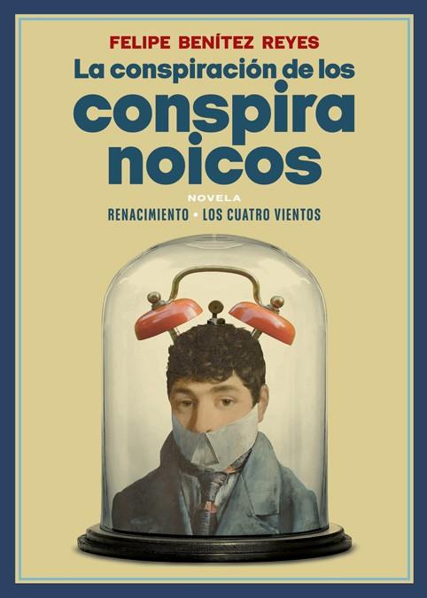La conspiración de los conspiranoicos | 9788418387357 | Benítez Reyes, Felipe | Librería Castillón - Comprar libros online Aragón, Barbastro