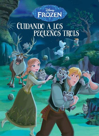 Frozen. Cuidando a los pequeños trols | 9788499516486 | Disney | Librería Castillón - Comprar libros online Aragón, Barbastro