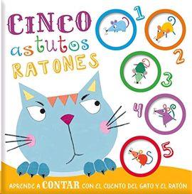 APRENDE CONTAR CINCO ASTUTOS RATONES | 9788413342818 | AA.VV. | Librería Castillón - Comprar libros online Aragón, Barbastro