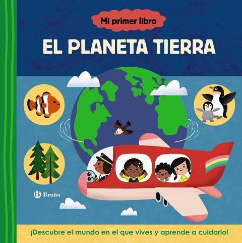 Mi primer libro sobre el planeta Tierra | 9788469641415 | Varios Autores | Librería Castillón - Comprar libros online Aragón, Barbastro