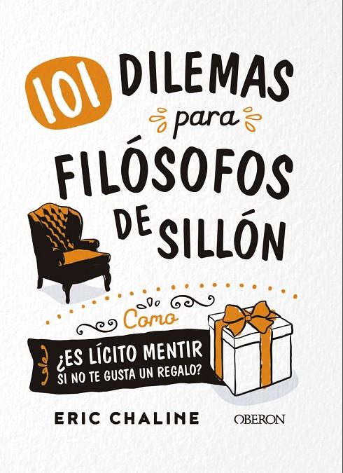 101 dilemas para filósofos de sillón | 9788441541801 | Chaline, Eric | Librería Castillón - Comprar libros online Aragón, Barbastro