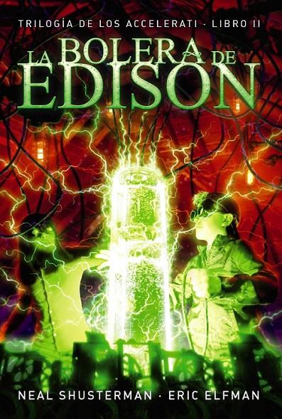 La bolera de Edison | 9788467871692 | Elfman, Eric/Shusterman, Neal | Librería Castillón - Comprar libros online Aragón, Barbastro