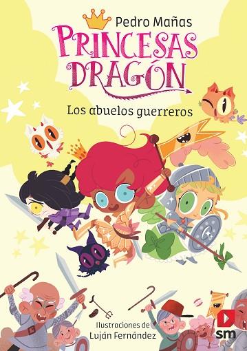 Princesas Dragón 16: Los abuelos guerreros | 9788419102423 | Mañas Romero, Pedro | Librería Castillón - Comprar libros online Aragón, Barbastro