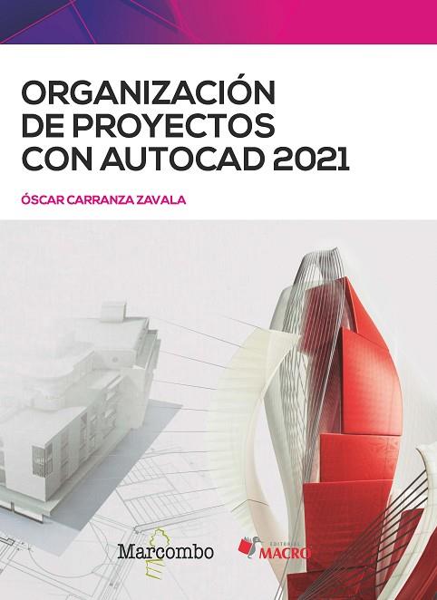 Organización de proyectos con AUTOCAD 2021 | 9788426733634 | Carranza Zavala, Óscar | Librería Castillón - Comprar libros online Aragón, Barbastro