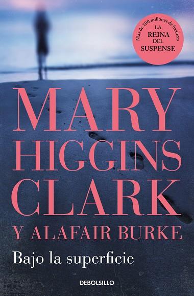 Bajo la superficie | 9788466370653 | Higgins Clark, Mary/Burke, Alafair | Librería Castillón - Comprar libros online Aragón, Barbastro