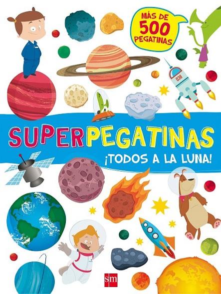 SUPERPEGATINAS¡TODOS A LA LUNA! | 9788467592139 | Libri, De Agostini | Librería Castillón - Comprar libros online Aragón, Barbastro
