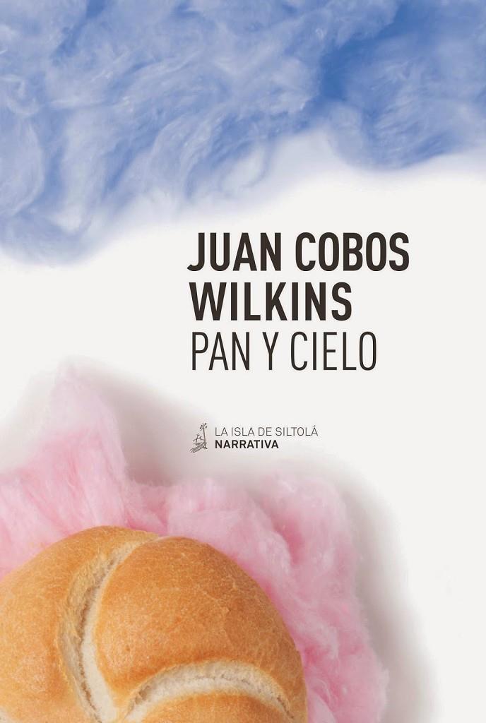 PAN Y CIELO | 9788416210640 | COBOS WILKINS, JUAN | Librería Castillón - Comprar libros online Aragón, Barbastro