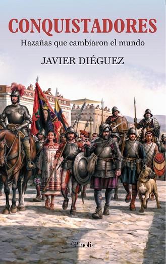 Conquistadores. | 9788418965050 | Javier Diéguez Suárez | Librería Castillón - Comprar libros online Aragón, Barbastro