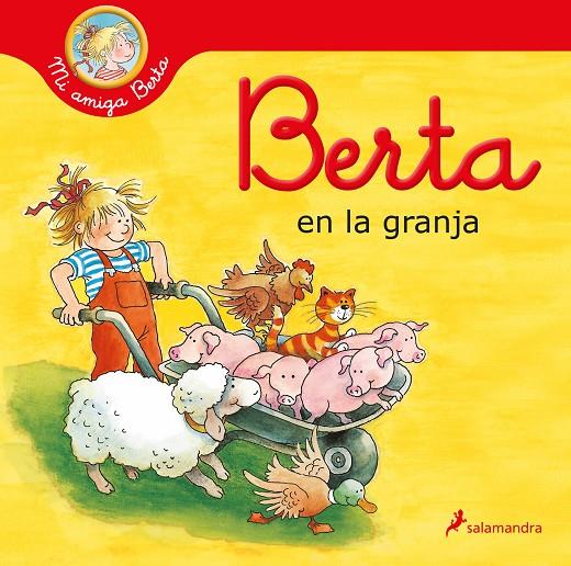 Berta en la granja (Mi amiga Berta) | 9788418637261 | SCHNEIDER, LIANE | Librería Castillón - Comprar libros online Aragón, Barbastro