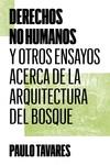 Derechos no humanos | 9788412497052 | Tavares, Paulo | Librería Castillón - Comprar libros online Aragón, Barbastro