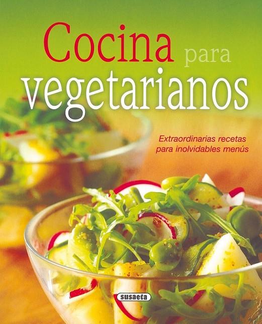 Cocina para vegetarianos | 9788430570614 | Susaeta, Equipo | Librería Castillón - Comprar libros online Aragón, Barbastro