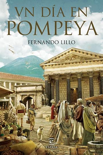 Un día en Pompeya | 9788467058338 | Lillo Redonet, Fernando | Librería Castillón - Comprar libros online Aragón, Barbastro