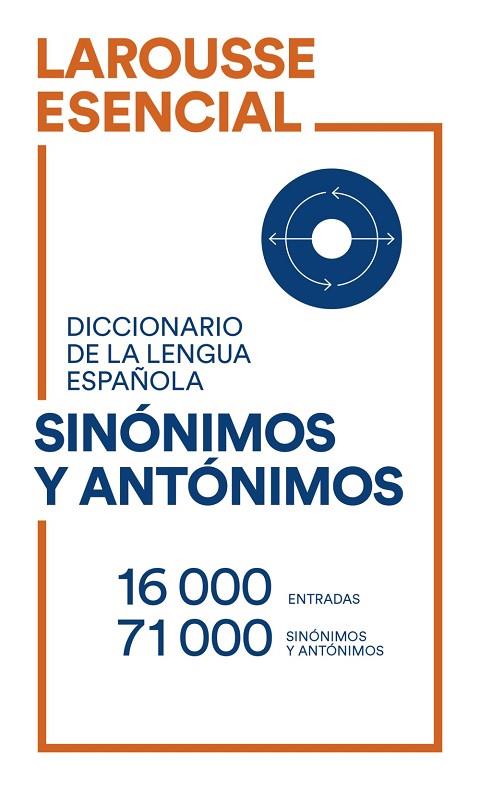 Diccionario Esencial de Sinónimos y Antónimos | 9788418473487 | Larousse Editorial | Librería Castillón - Comprar libros online Aragón, Barbastro