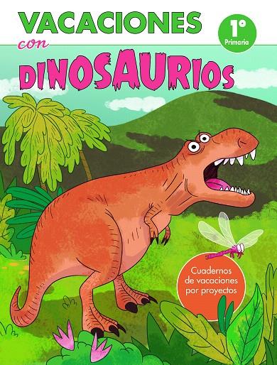 Vacaciones con dinosaurios - 1º de primaria | 9788448853068 | Varios autores, | Librería Castillón - Comprar libros online Aragón, Barbastro