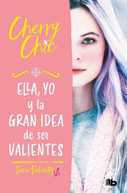 Ella, yo y la gran idea de ser valientes (Valientes) | 9788413144177 | Cherry Chic, | Librería Castillón - Comprar libros online Aragón, Barbastro
