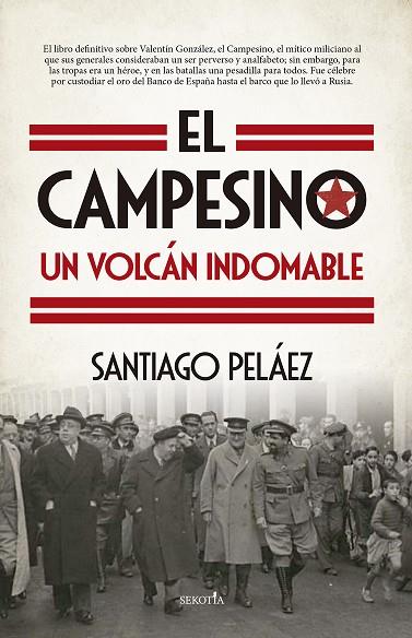 El Campesino, un volcán indomable | 9788418952883 | Santiago Peláez Pérez | Librería Castillón - Comprar libros online Aragón, Barbastro